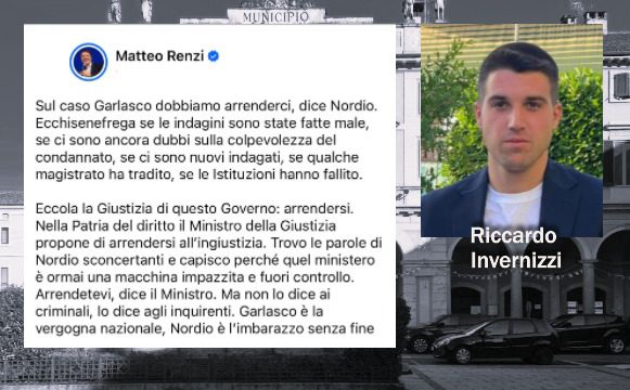 Delitto di Garlasco: Renzi attacca Nordio e definisce il caso una “vergogna nazionale”. Piccata la replica dell’assessore Invernizzi: «Ci chieda scusa»